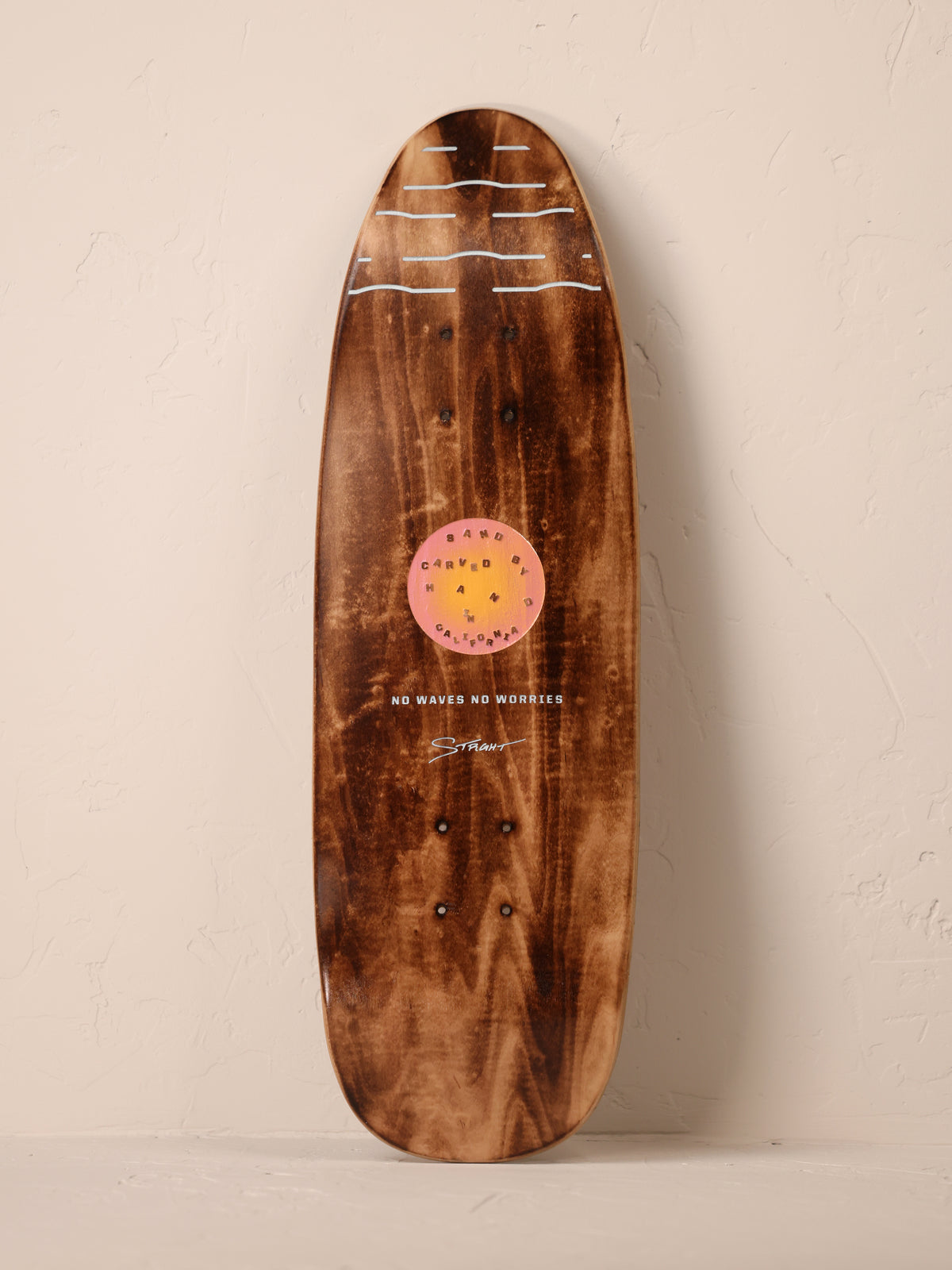 No Waves No Worries | Sun Fade | Street Cruiser Deck Only