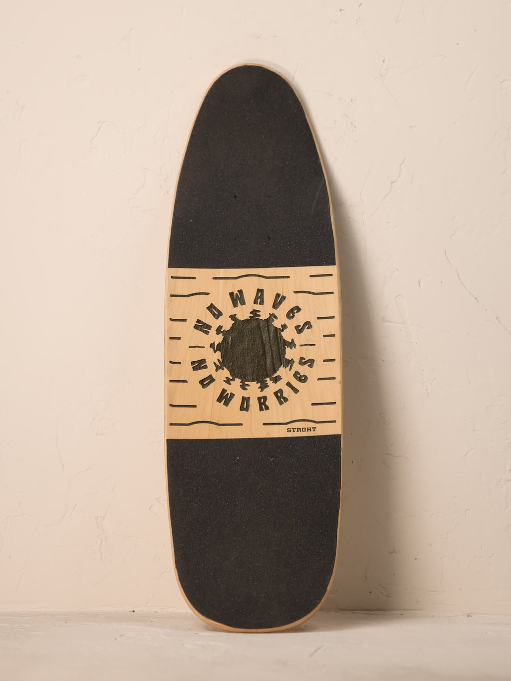 No Waves No Worries Half Carved A | Street Cruiser Deck